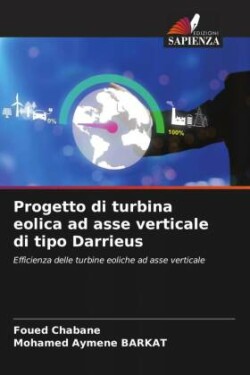 Progetto di turbina eolica ad asse verticale di tipo Darrieus