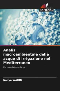 Analisi macroambientale delle acque di irrigazione nel Mediterraneo