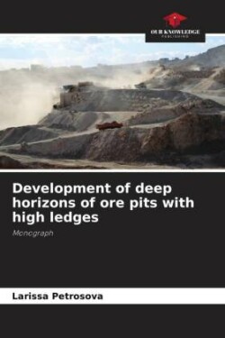 Development of deep horizons of ore pits with high ledges