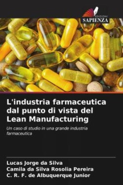 L'industria farmaceutica dal punto di vista del Lean Manufacturing