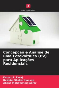 Concepção e Análise de uma Fotovoltaica (PV) para Aplicações Residenciais