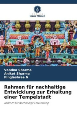 Rahmen für nachhaltige Entwicklung zur Erhaltung einer Tempelstadt