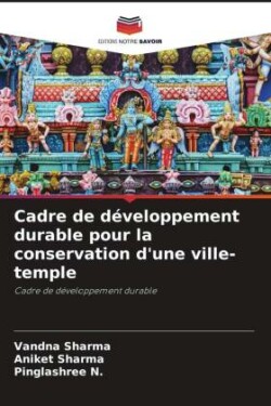 Cadre de développement durable pour la conservation d'une ville-temple