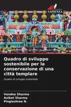 Quadro di sviluppo sostenibile per la conservazione di una città templare