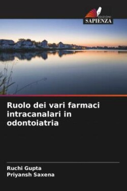 Ruolo dei vari farmaci intracanalari in odontoiatria