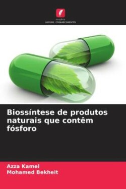 Biossíntese de produtos naturais que contêm fósforo