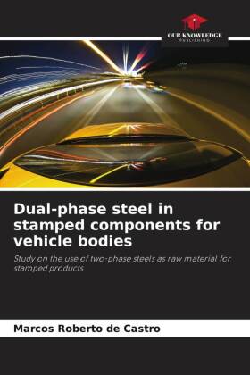 Dual-phase steel in stamped components for vehicle bodies