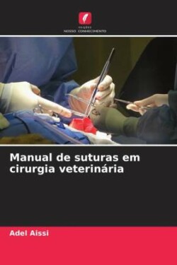 Manual de suturas em cirurgia veterinária