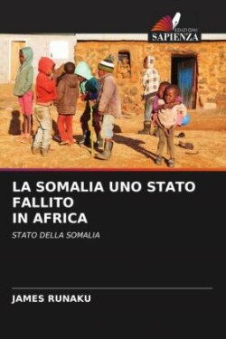 Somalia Uno Stato Fallito in Africa