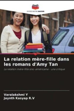 relation mère-fille dans les romans d'Amy Tan