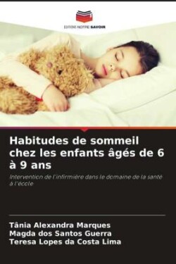 Habitudes de sommeil chez les enfants âgés de 6 à 9 ans