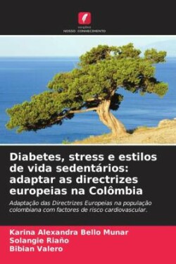 Diabetes, stress e estilos de vida sedentários