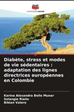 Diabète, stress et modes de vie sédentaires : adaptation des lignes directrices européennes en Colombie