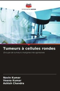 Tumeurs à cellules rondes