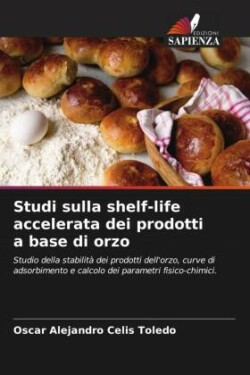 Studi sulla shelf-life accelerata dei prodotti a base di orzo