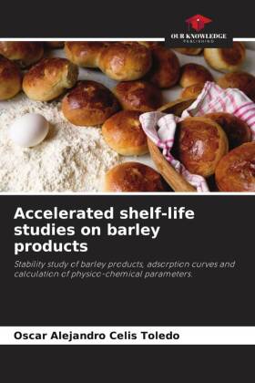 Accelerated shelf-life studies on barley products