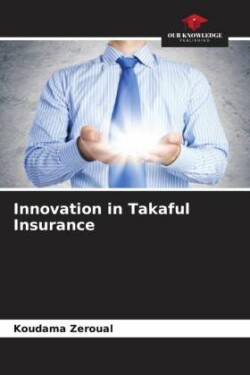 Innovation in Takaful Insurance