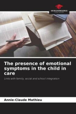 presence of emotional symptoms in the child in care