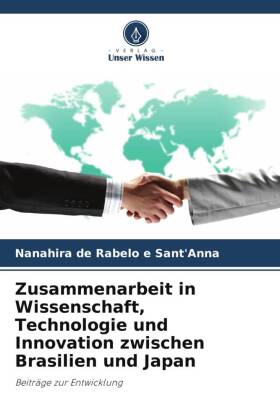 Zusammenarbeit in Wissenschaft, Technologie und Innovation zwischen Brasilien und Japan