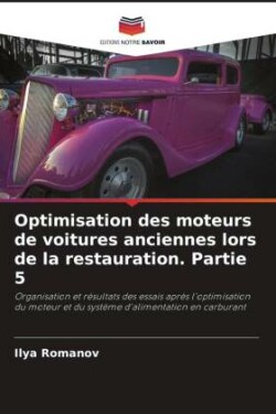 Optimisation des moteurs de voitures anciennes lors de la restauration. Partie 5
