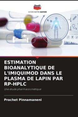 Estimation Bioanalytique de l'Imiquimod Dans Le Plasma de Lapin Par Rp-HPLC