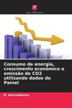 Consumo de energia, crescimento económico e emissão de CO2 utilizando dados do Painel