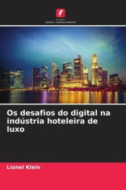 Os desafios do digital na indústria hoteleira de luxo