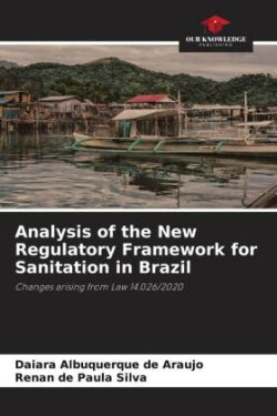 Analysis of the New Regulatory Framework for Sanitation in Brazil