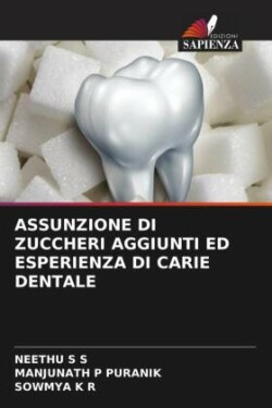 Assunzione Di Zuccheri Aggiunti Ed Esperienza Di Carie Dentale