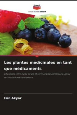 Les plantes médicinales en tant que médicaments