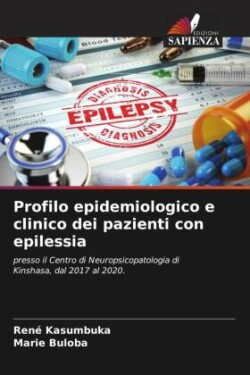 Profilo epidemiologico e clinico dei pazienti con epilessia
