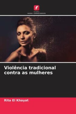 Violência tradicional contra as mulheres