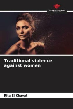 Traditional violence against women