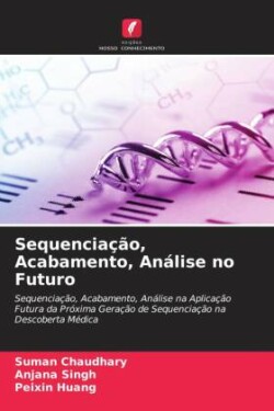 Sequenciação, Acabamento, Análise no Futuro