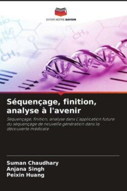 Séquençage, finition, analyse à l'avenir