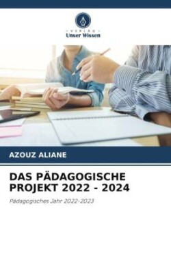 Pädagogische Projekt 2022 - 2024
