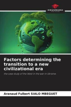 Factors determining the transition to a new civilizational era