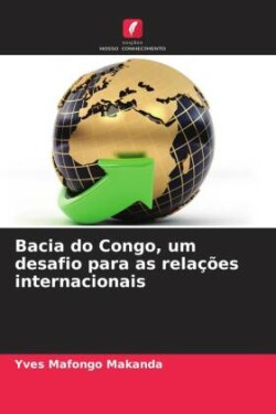 Bacia do Congo, um desafio para as relações internacionais