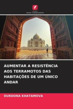 Aumentar a Resistência Aos Terramotos Das Habitações de Um Único Andar