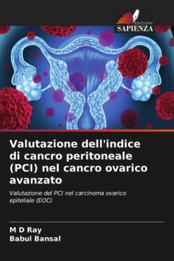 Valutazione dell'indice di cancro peritoneale (PCI) nel cancro ovarico avanzato