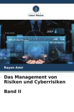 Management von Risiken und Cyberrisiken Band II