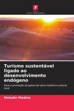 Turismo sustentável ligado ao desenvolvimento endógeno