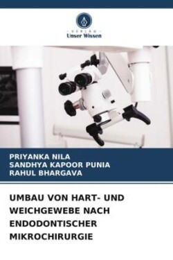 Umbau Von Hart- Und Weichgewebe Nach Endodontischer Mikrochirurgie