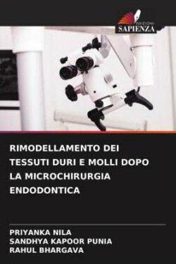 Rimodellamento Dei Tessuti Duri E Molli Dopo La Microchirurgia Endodontica