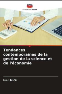 Tendances contemporaines de la gestion de la science et de l'économie