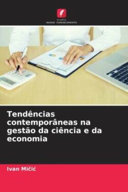 Tendências contemporâneas na gestão da ciência e da economia