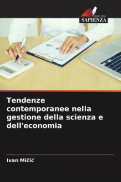 Tendenze contemporanee nella gestione della scienza e dell'economia