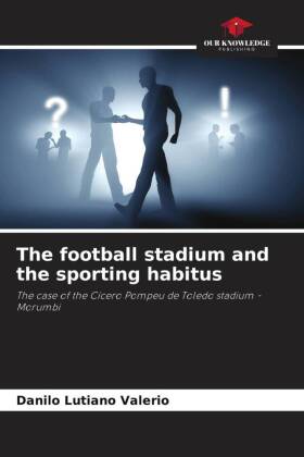 football stadium and the sporting habitus