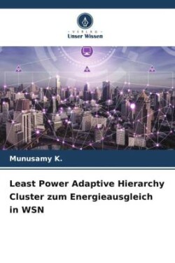 Least Power Adaptive Hierarchy Cluster zum Energieausgleich in WSN