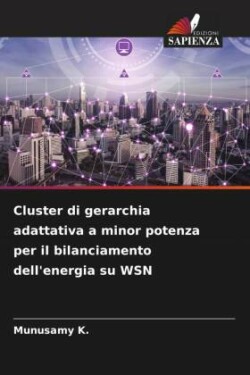 Cluster di gerarchia adattativa a minor potenza per il bilanciamento dell'energia su WSN